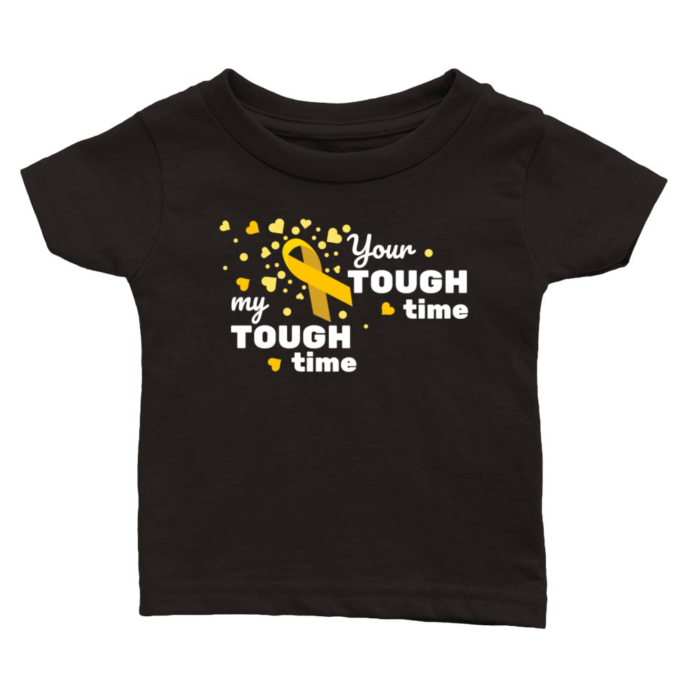 Your tough time my tough time cancer awareness Classic Baby Crewneck T-shirt