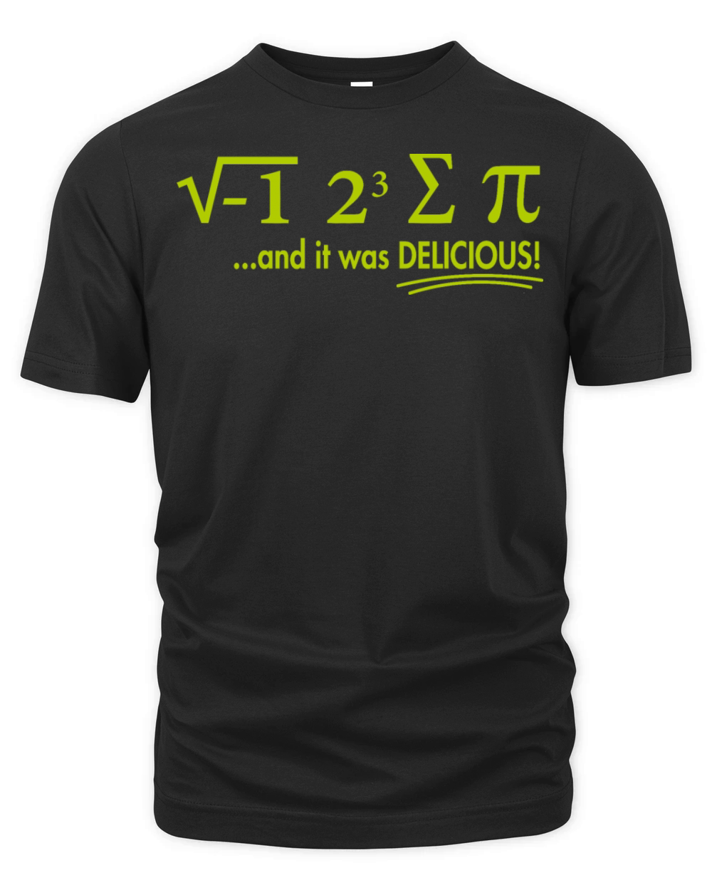 I Ate Some Pie And It Was Delicious 8 Pi Day 1BK2 Organic Unisex T-shirt