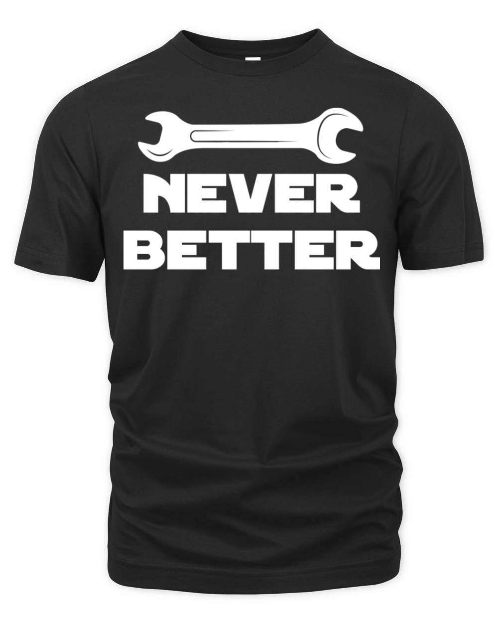Never Better Funny Handyman Contractor Roofing Organic Unisex T-shirt