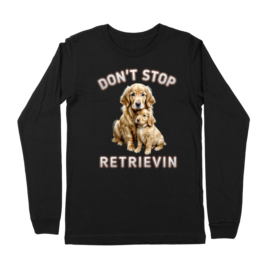 Dont stop retrieving Premium Long Sleeve