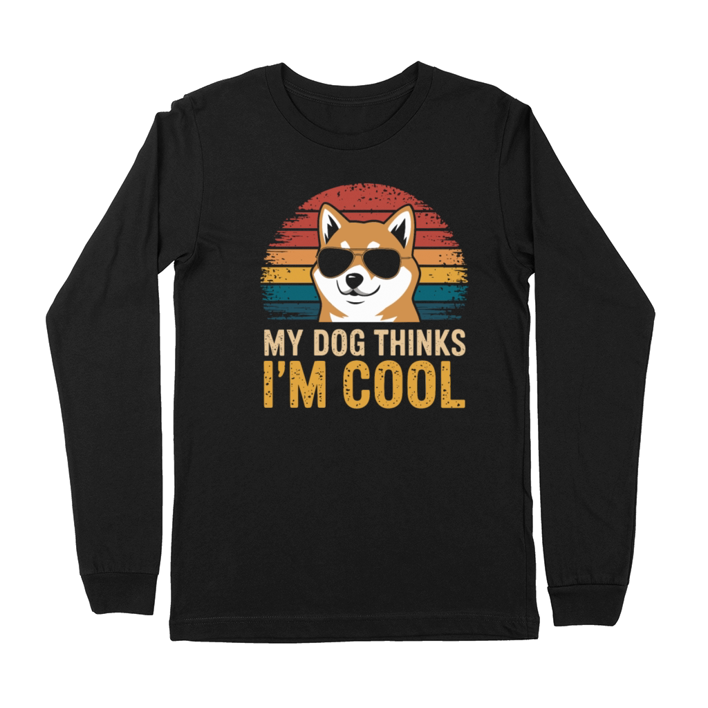 Shiba Inu My Dog Thinks Im Cool Premium Long Sleeve