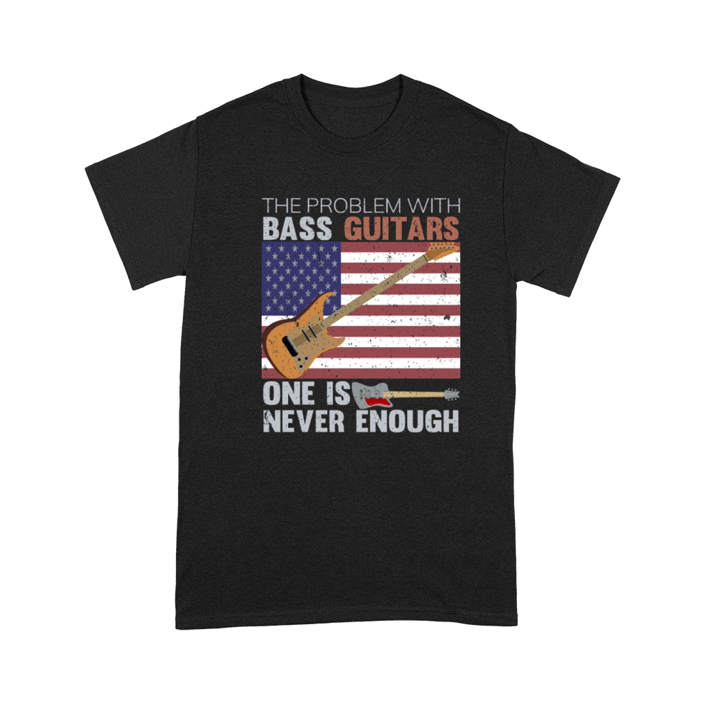 The Problem With Bass Guitars Funny T-Shirt Premium T-shirt