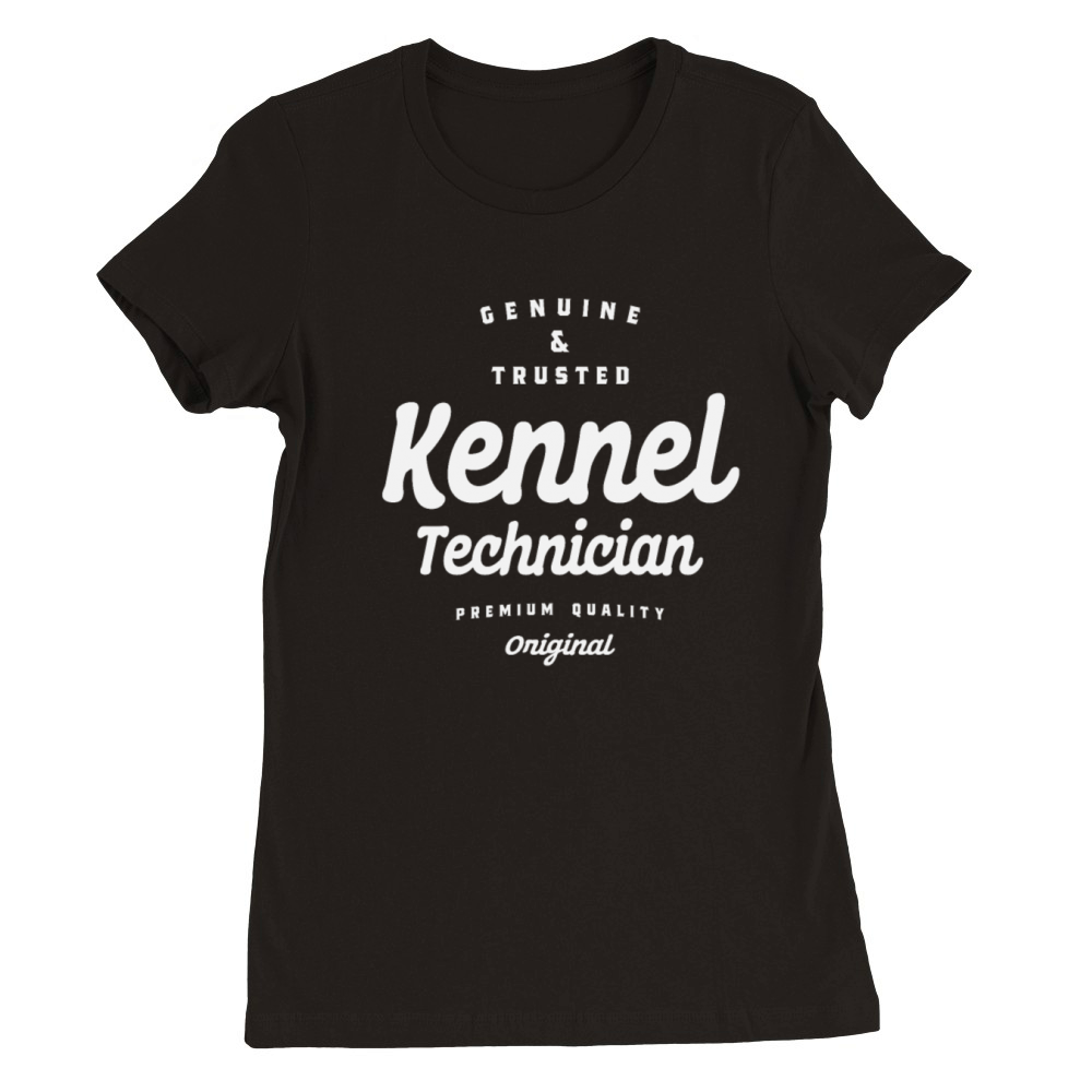 Funny Job Occupation Kennel Technician Premium Womens Crewneck T-shirt