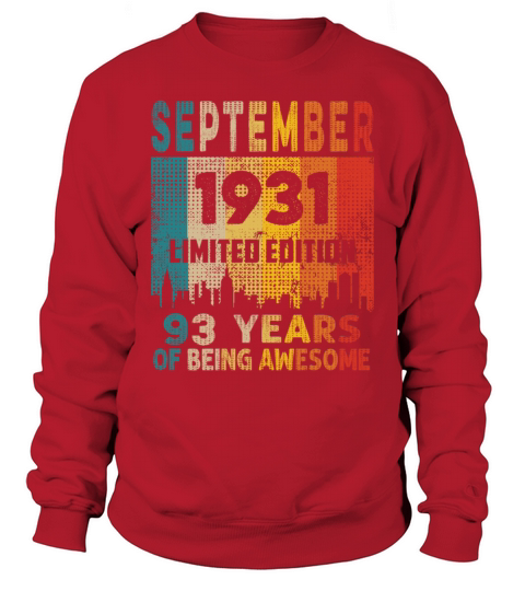 Born in SEPTEMBER 1931 Vintage 93rd Birthday Gift Sweatshirt Unisex