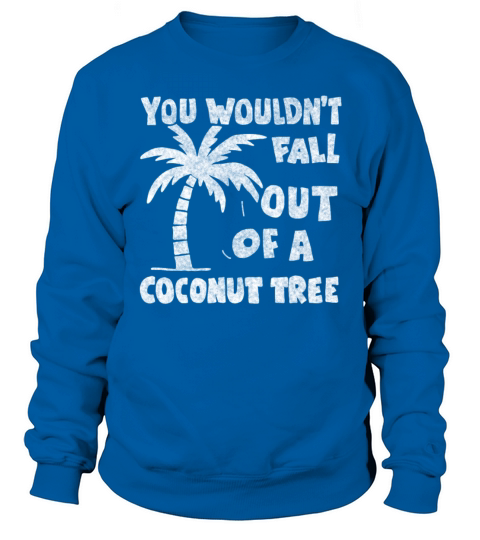 Kamala Harris coconut tree funny saying elections Sweatshirt Unisex