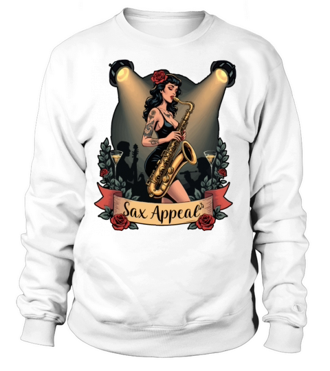 Sax Appeal Pinup with Roses and Sweatshirt Unisex