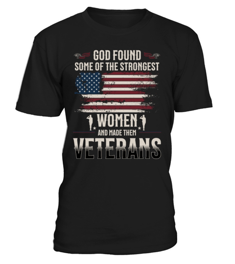God Found Some Strongest Women And Made Them T-Shirt Unisex