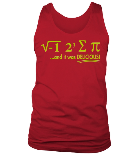 I Ate Some Pie And It Was Delicious 8 Pi Day 1BK2 Tank Top Unisex
