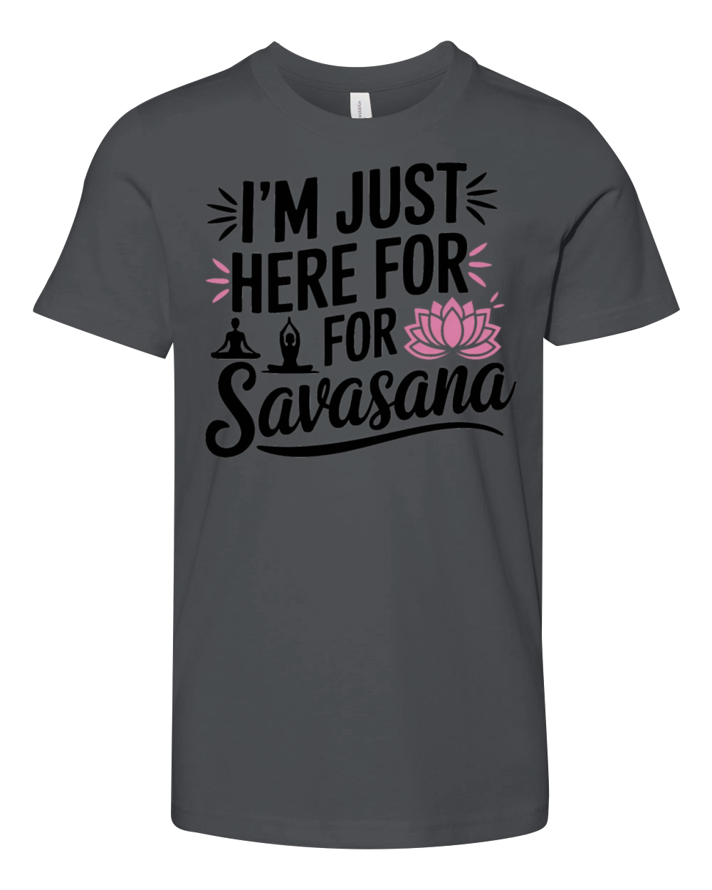 Im Just Here For Savasana Funny Yoga Meditation Youth Unisex Jersey Tee