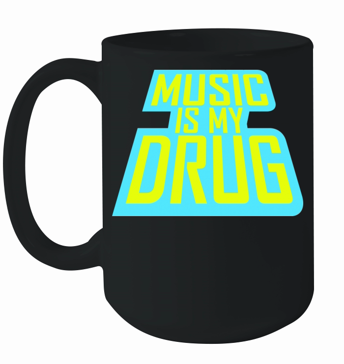 Music Is My Drug Medicine Healing Party Love Logo Ceramic Mug