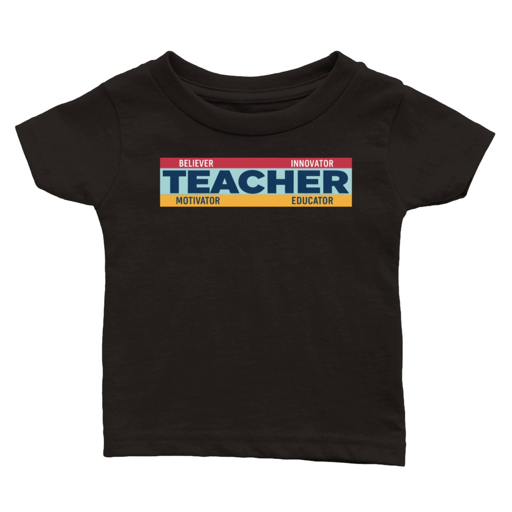 teacher believer innovator motivator educator Classic Baby Crewneck T-shirt