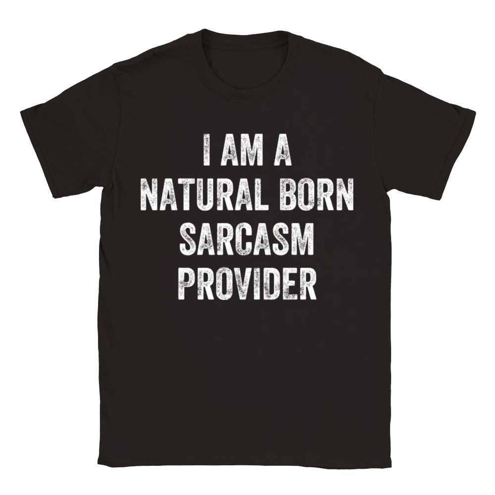 Natural Born Sarcasm Provider Witty Humor Expert Classic Kids Crewneck T-shirt