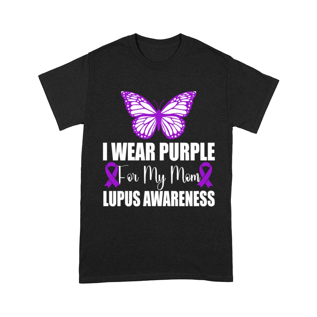 I wear Purple for my Mom Lupus Awareness Comfort T-shirt