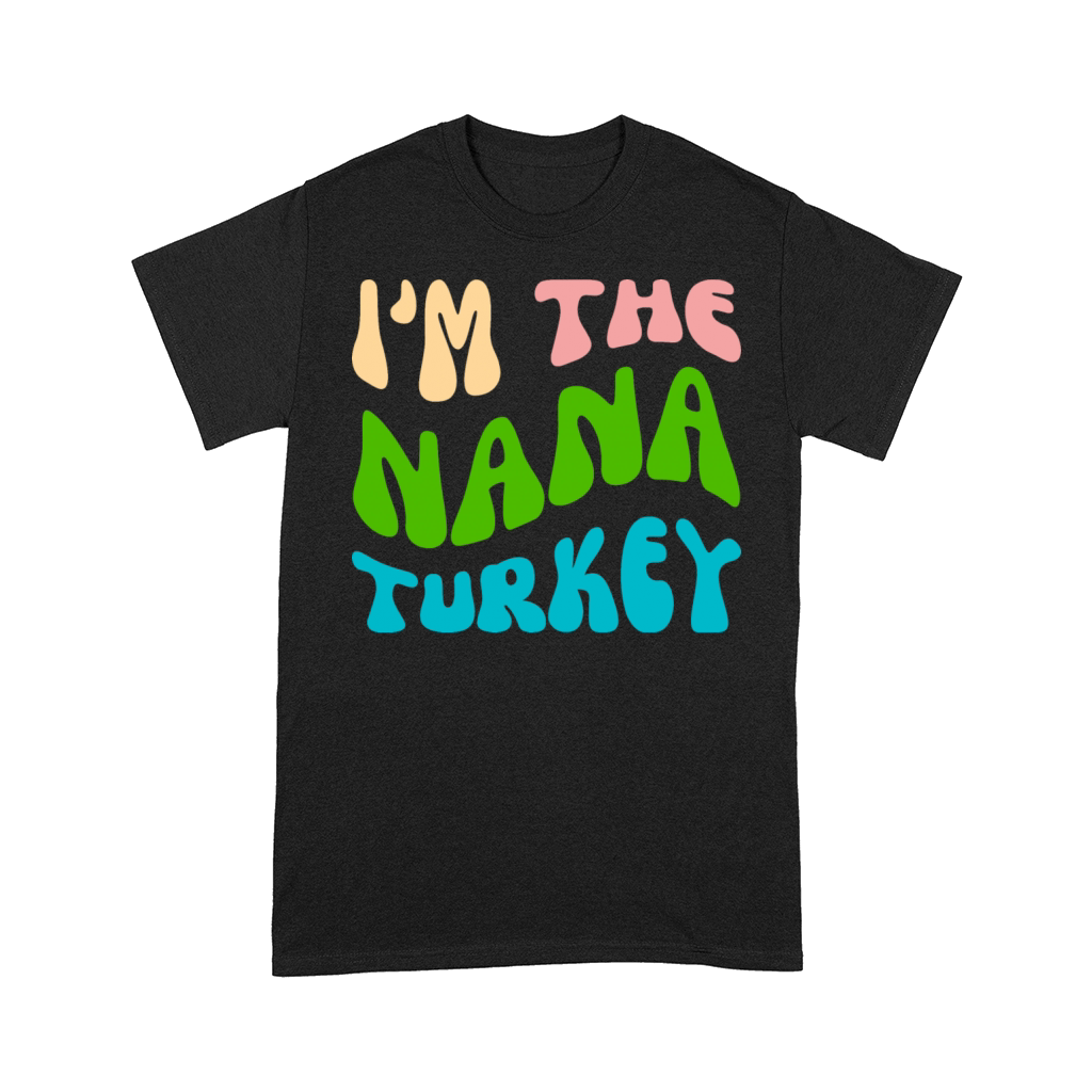 Im The Nana Turkey Comfort T-shirt