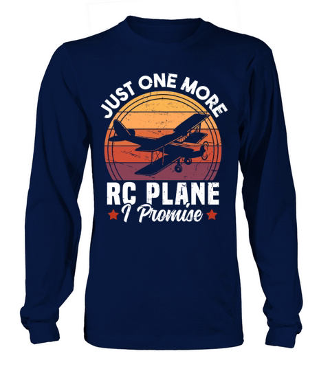 Just One More RC Plane I Promise Long sleeved Unisex