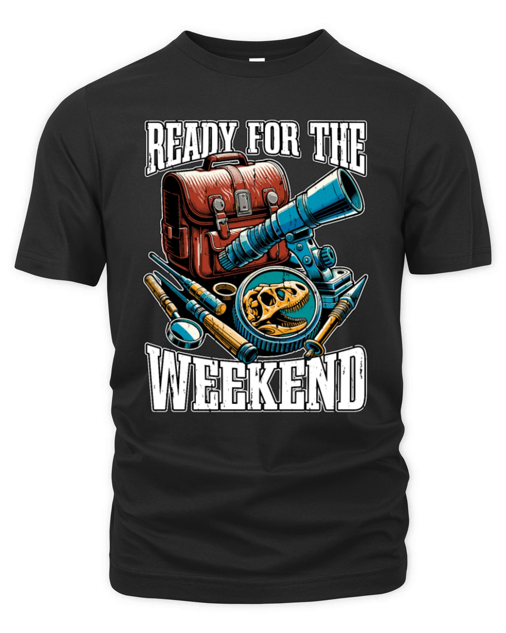 Fossil Hunter Ready For The Weekend Geologist Organic Unisex T-shirt