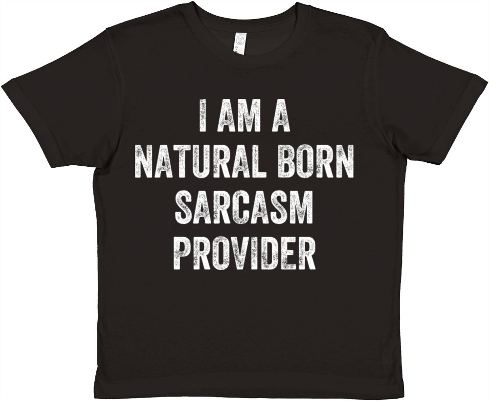 Natural Born Sarcasm Provider Witty Humor Expert Premium Kids Crewneck T-shirt