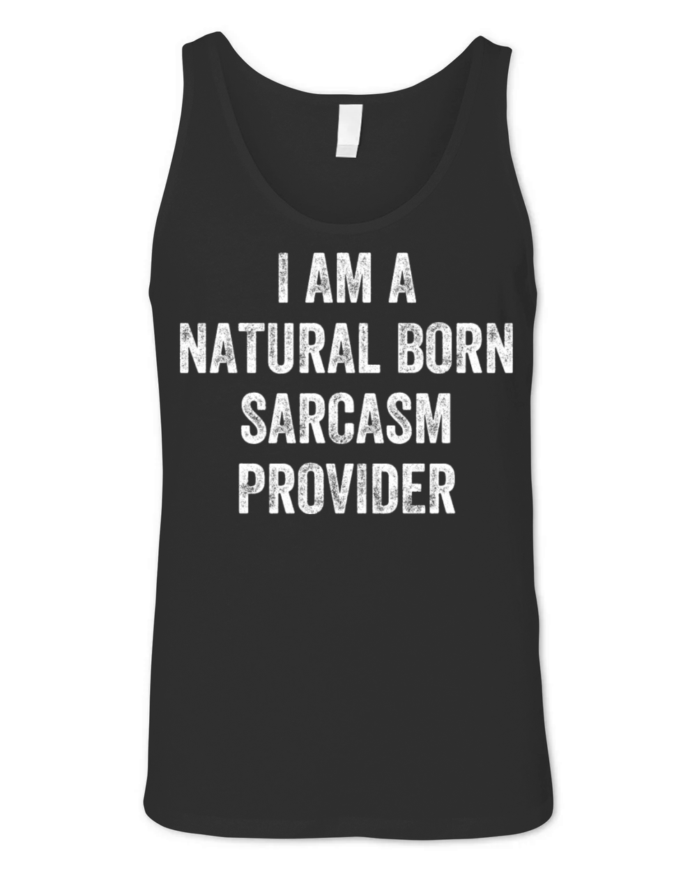 Natural Born Sarcasm Provider Witty Humor Expert Unisex Jersey Tank