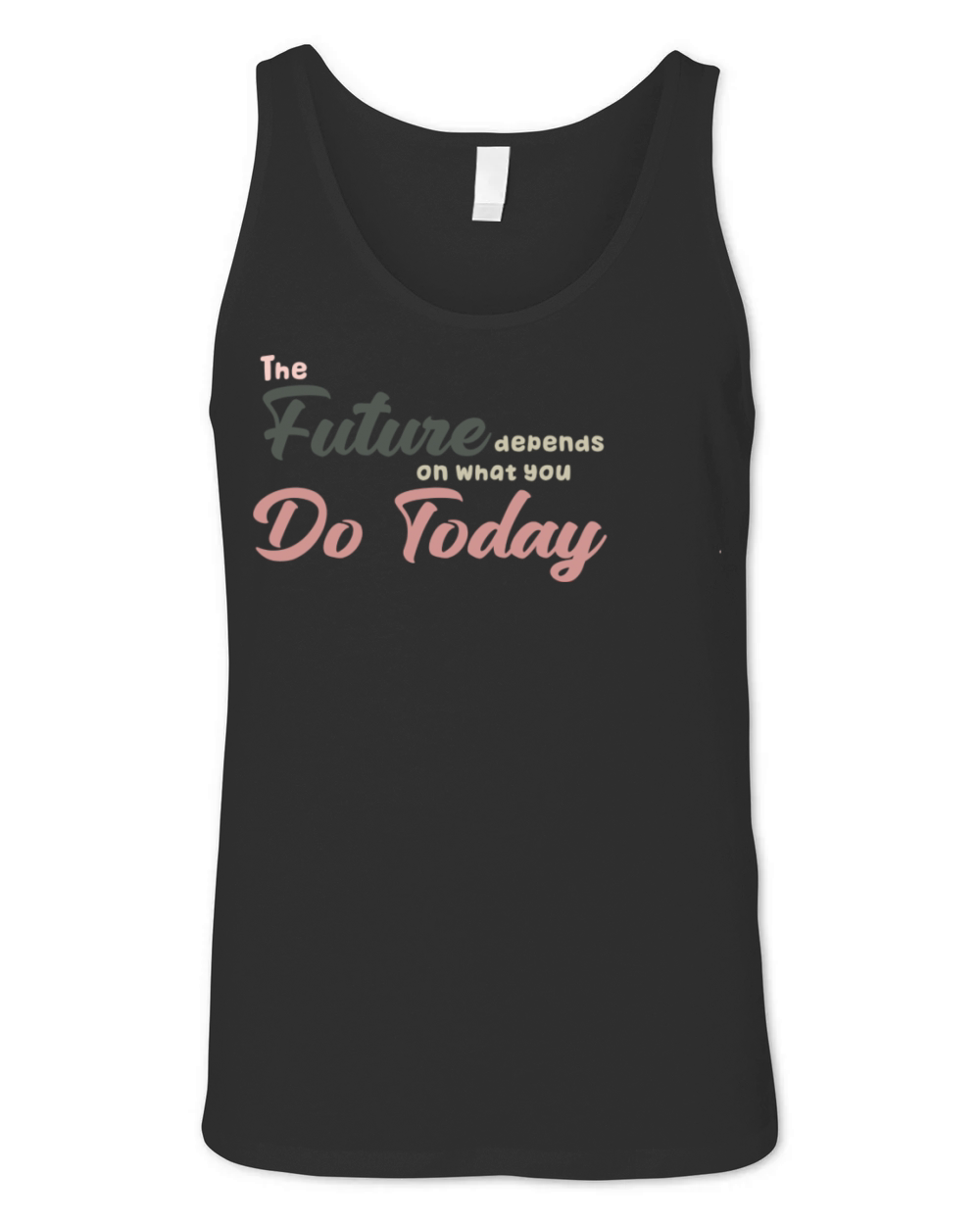 The Future Depends ON WHAT YOU DO TODAY T-Shirt Unisex Jersey Tank