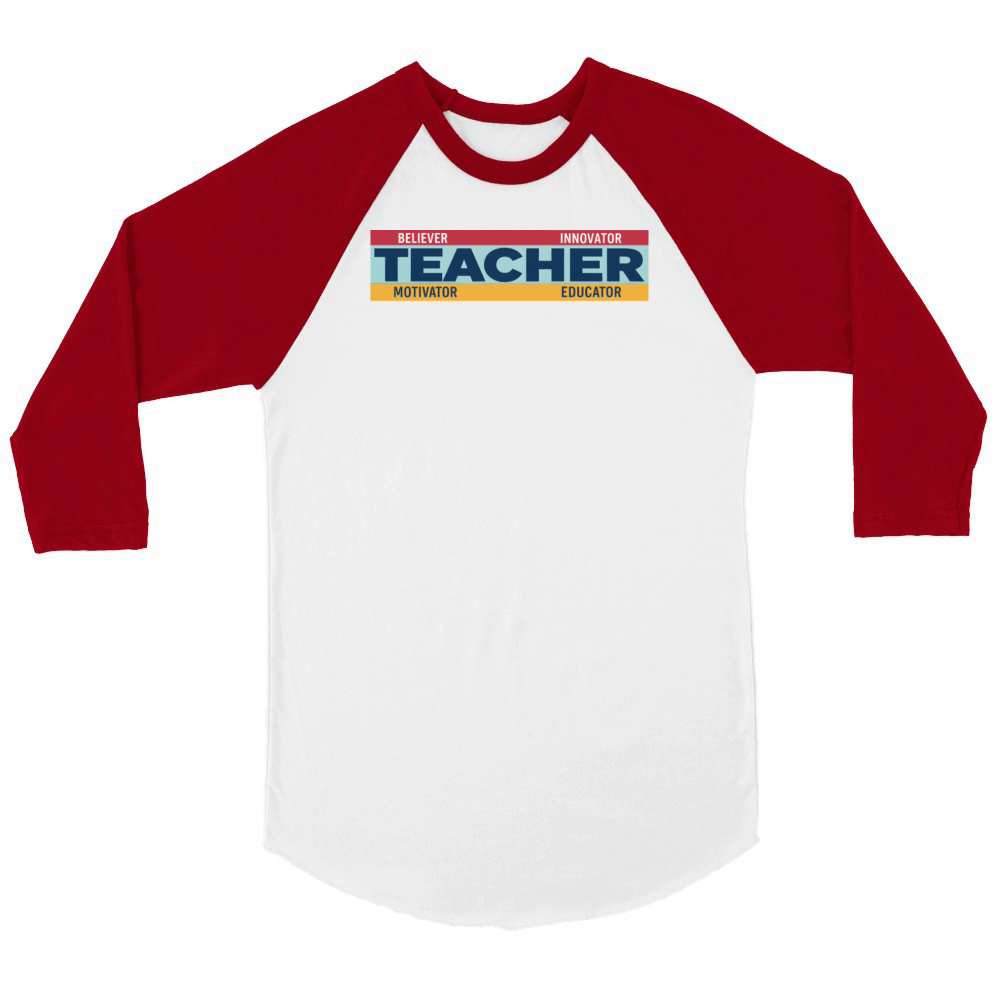 teacher believer innovator motivator educator Unisex ¾ sleeve Raglan T-shirt