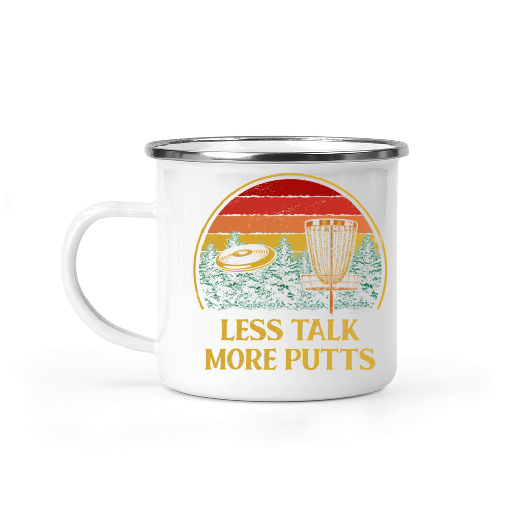 Less Talk More Putts Disc Golf Sayings Golfer Quot Camping Mug