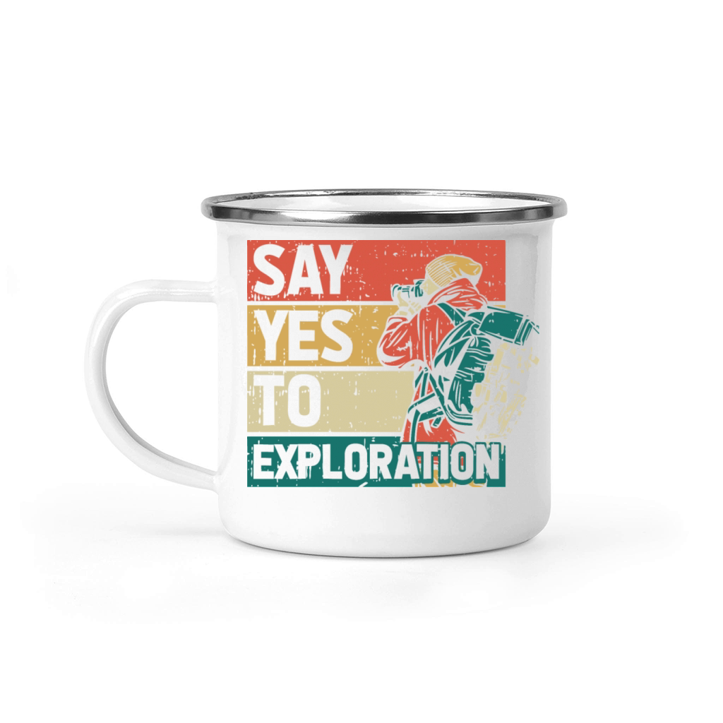 SAY YES TO EXPLORATION Camping Mug