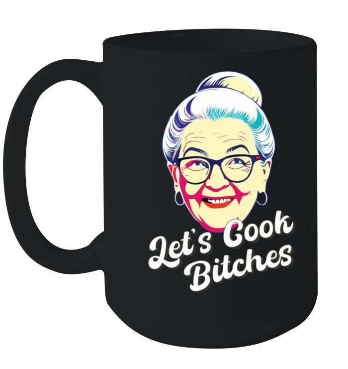 Lets cook bitches Ceramic Mug