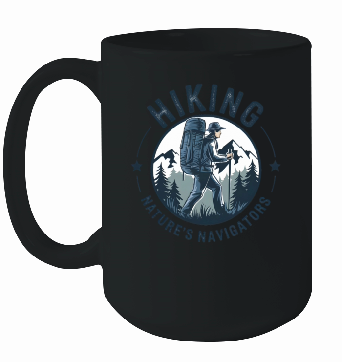 quotes Hiking Nature s Navigators Ceramic Mug