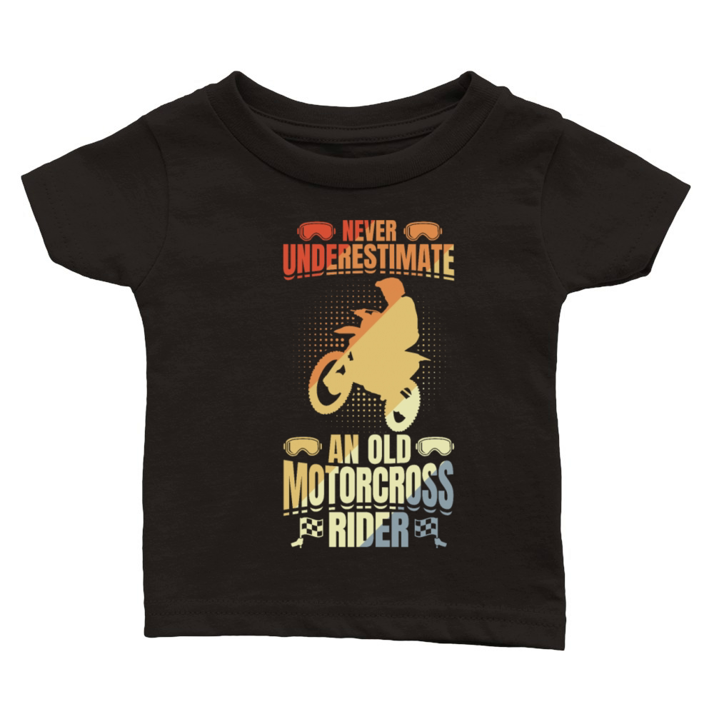 Never Underestimate Old Motocross Rider Classic Baby Crewneck T-shirt