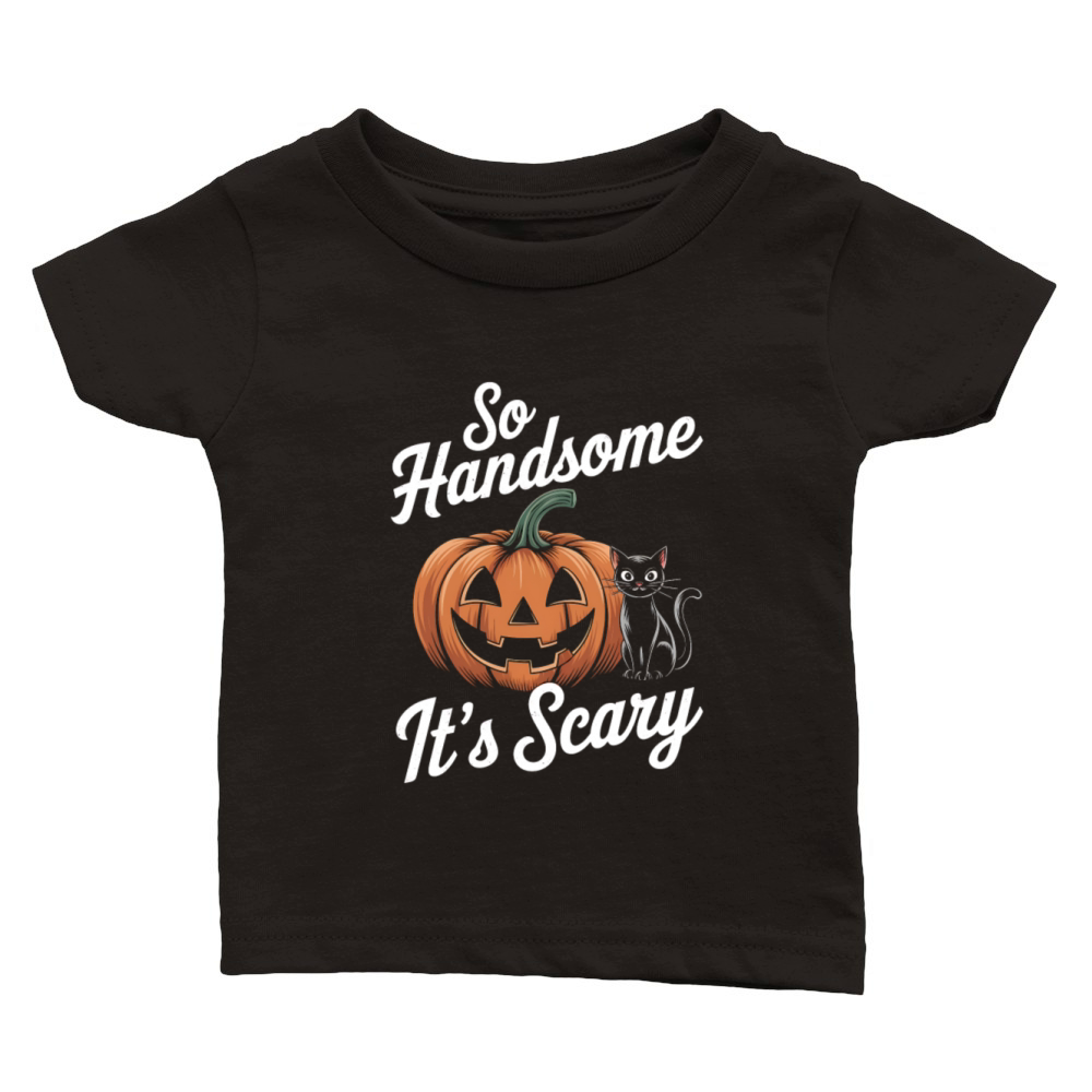 "So Handsome Its Scary Halloween Pumpkin Humor Classic Baby Crewneck T-shirt