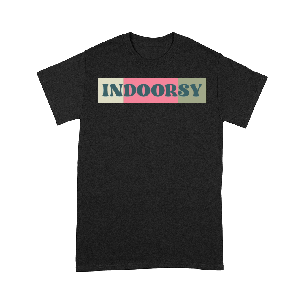 Indoorsy funny indoor lovers quote Comfort T-shirt