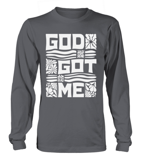 Christian Quote - God Got Me Long sleeved Unisex