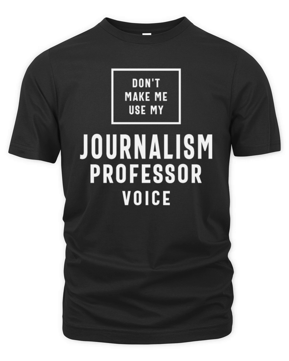 Funny Job Occupation Journalism Professor Organic Unisex T-shirt