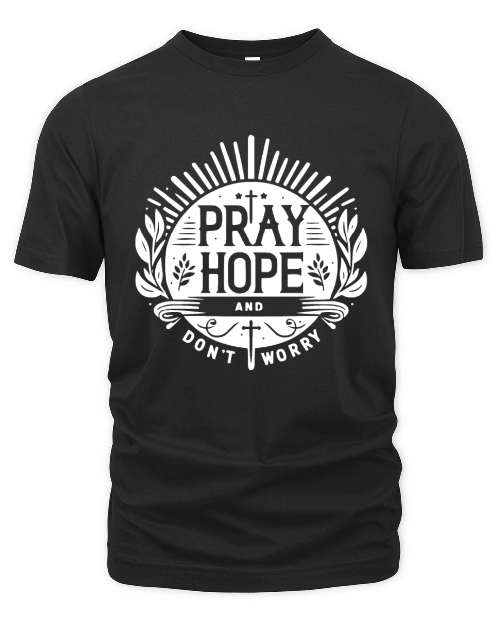 Pray Hope and Don’t Worry Organic Unisex T-shirt