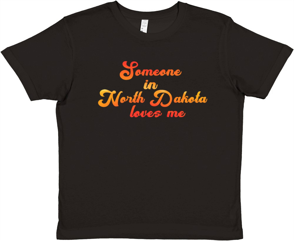 Someone In North Dakota Loves Me Premium Kids Crewneck T-shirt