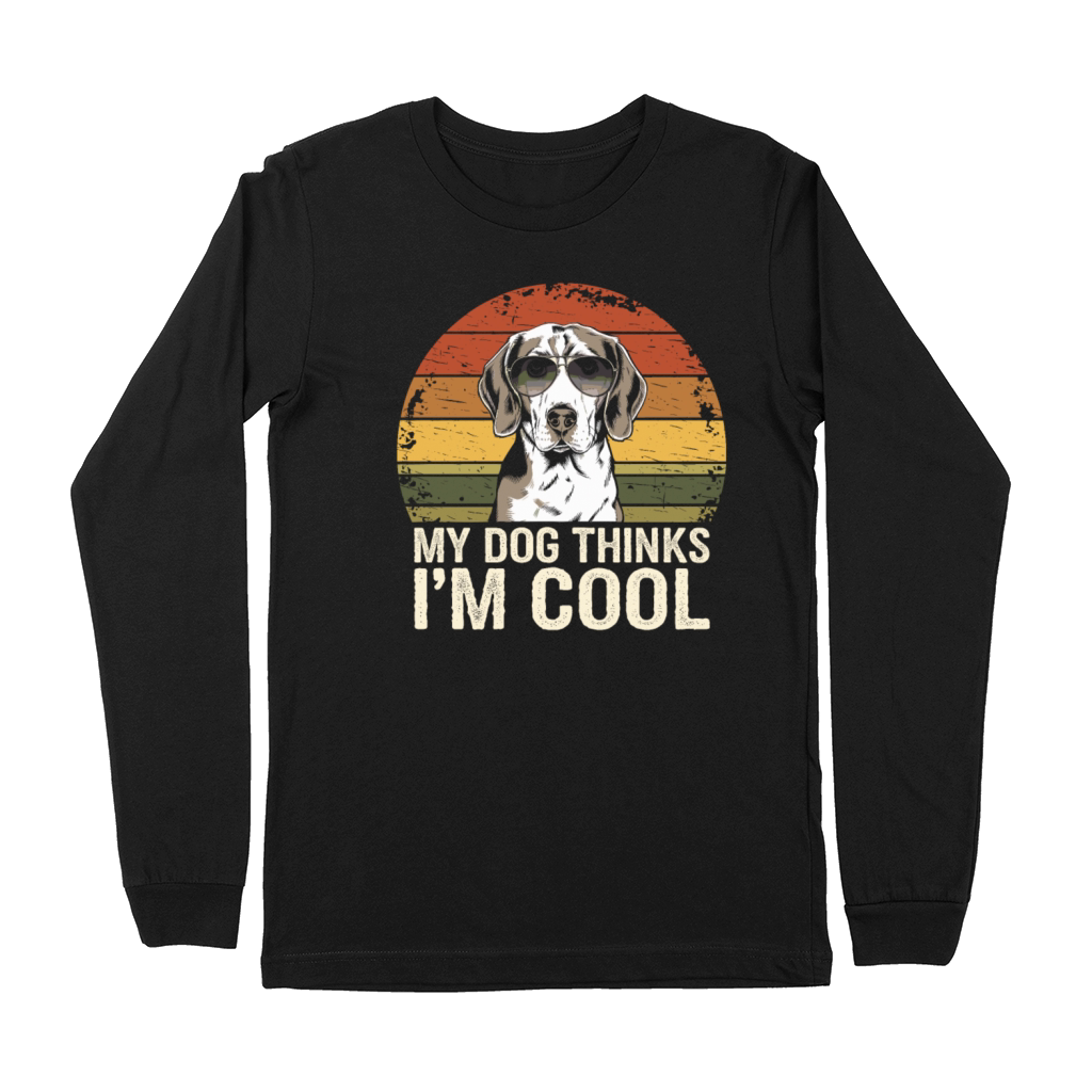 Beagle My Dog Thinks Im Cool Premium Long Sleeve