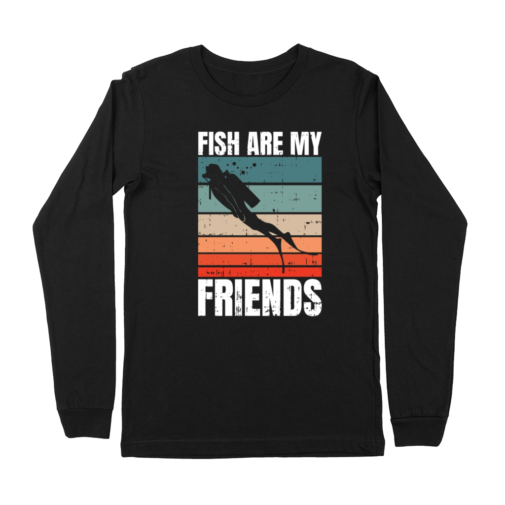 Fish Are My Friends Premium Long Sleeve