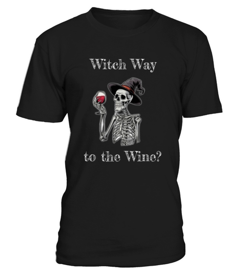 Witch Way to the Wine Halloween skeleton quote T-Shirt Unisex