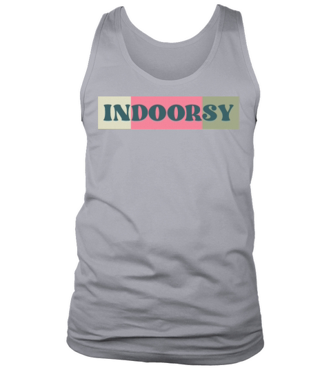 Indoorsy funny indoor lovers quote Tank Top Unisex
