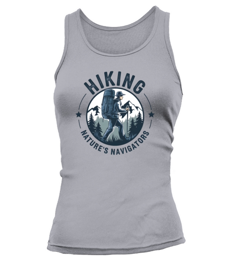 quotes Hiking Nature s Navigators Tank top Woman