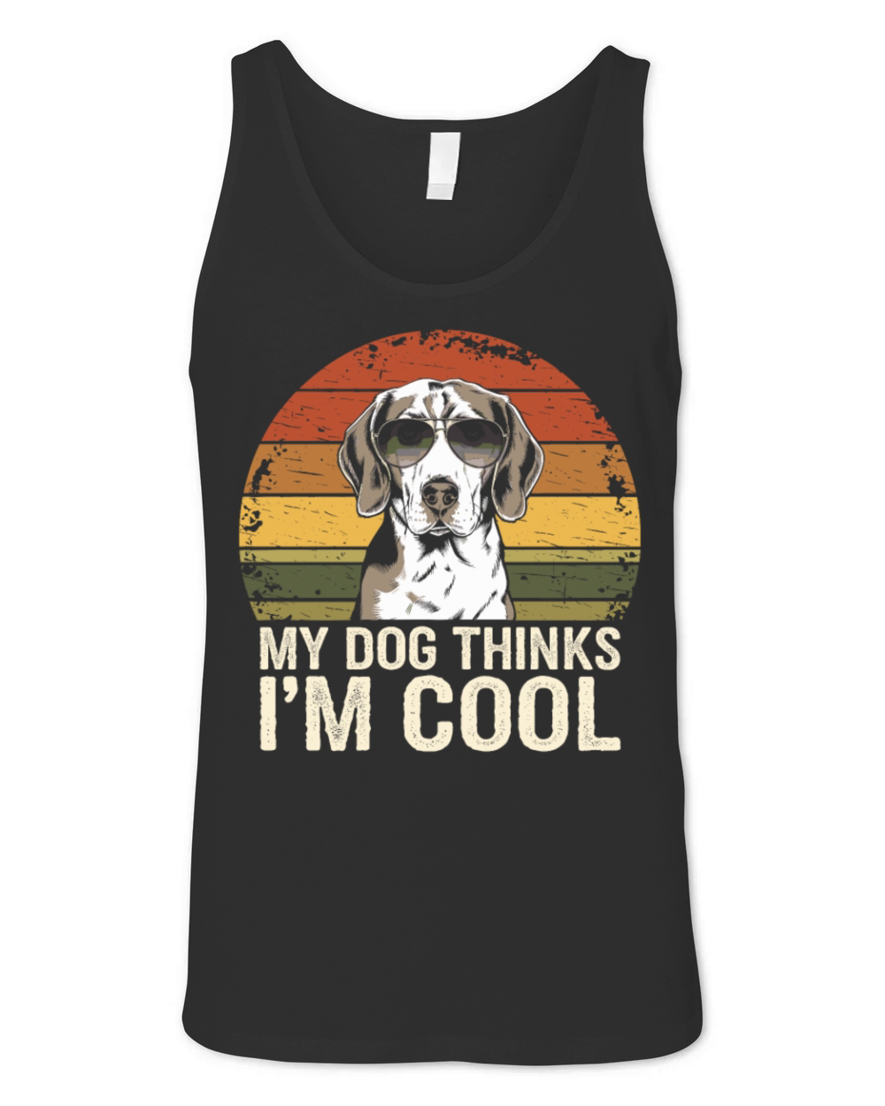 Beagle My Dog Thinks Im Cool Unisex Jersey Tank