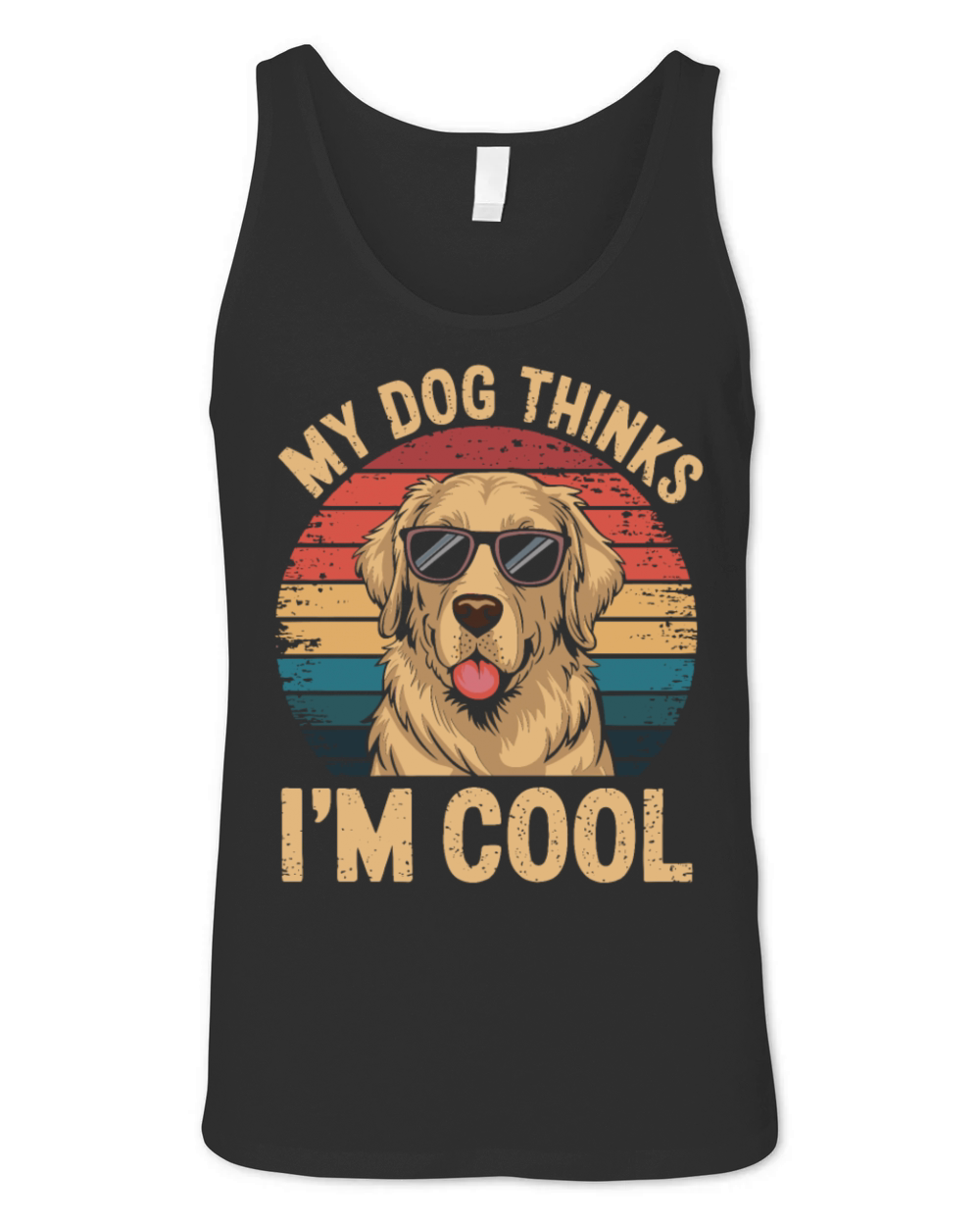 Golden Retriever My Dog Thinks Im Cool Unisex Jersey Tank