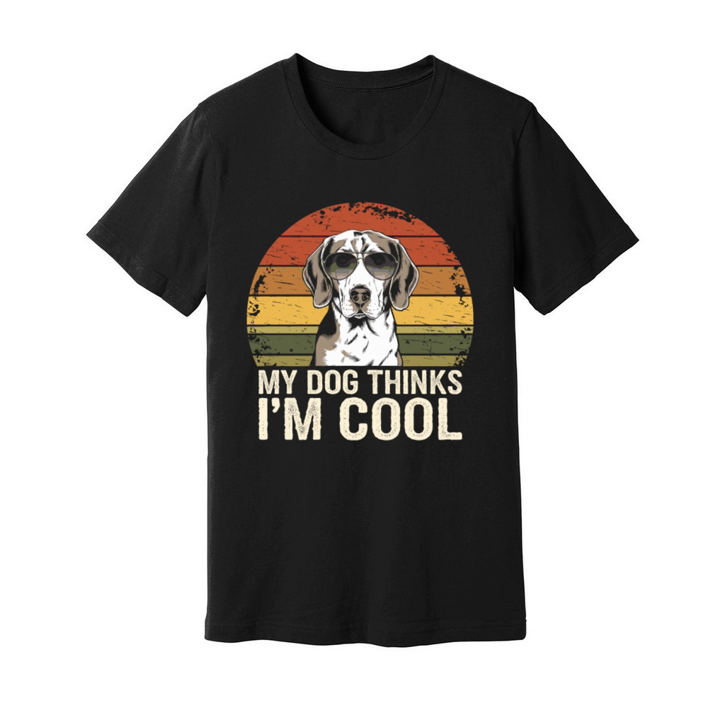 Beagle My Dog Thinks Im Cool Unisex Jersey Tee
