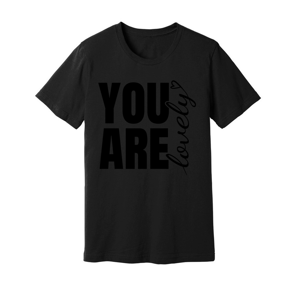 You Are Lovely - Positive Quote Unisex Jersey Tee