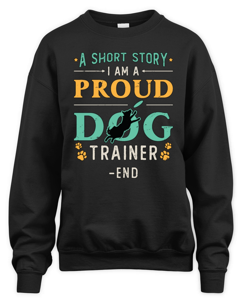 Dog Trainer A Short Story I Am A Proud Dog Owner Unisex Premium Crewneck Sweatshirt