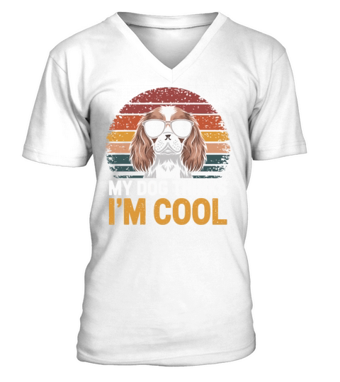 Cavalier King Charles Spaniel My Dog Thinks Im V-Neck T-shirt