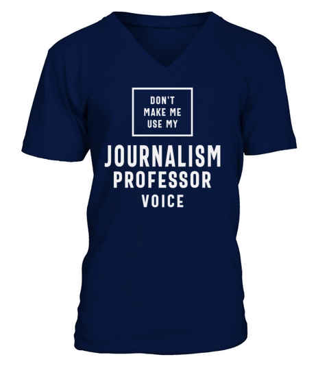 Funny Job Occupation Journalism Professor V-Neck T-shirt