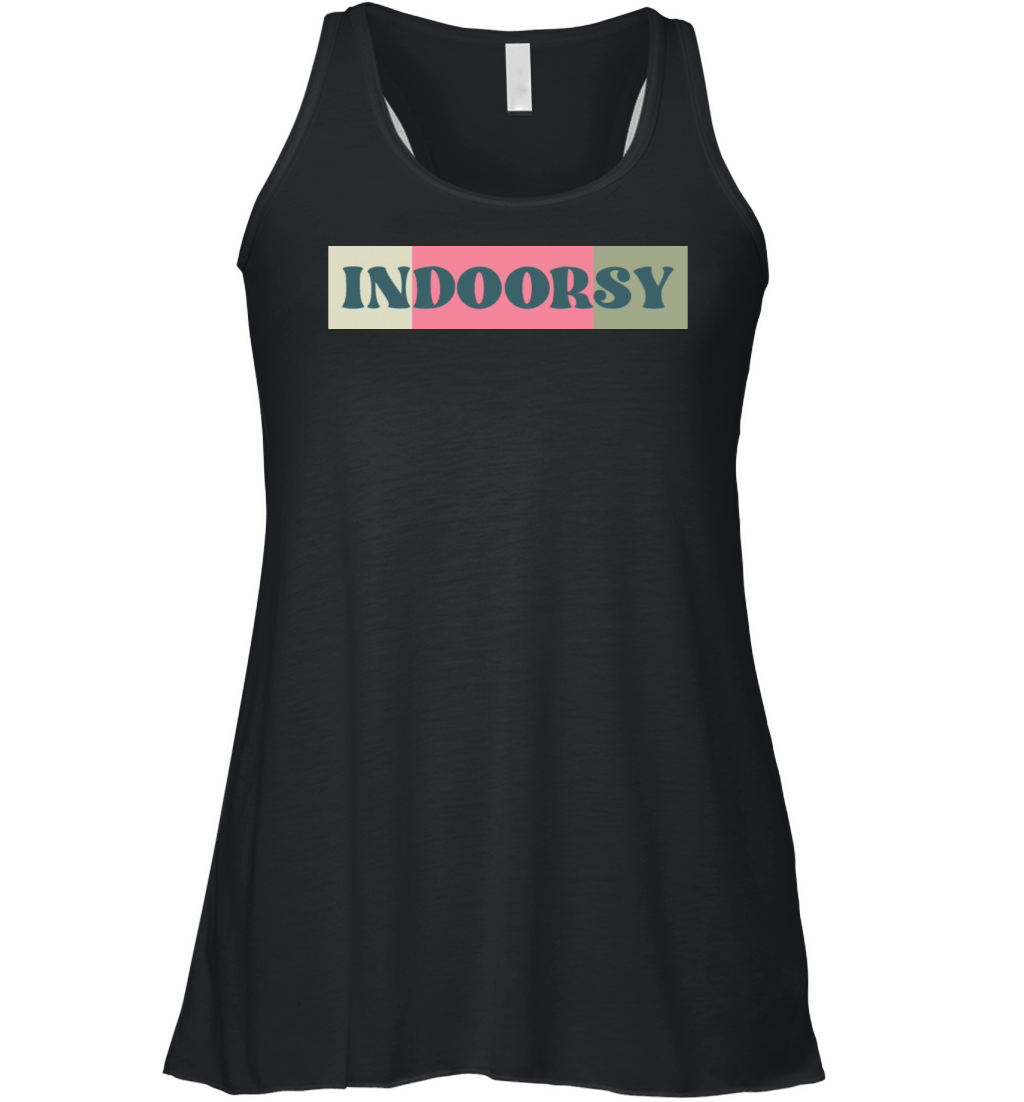 Indoorsy funny indoor lovers quote Women's Flowy Tank Top