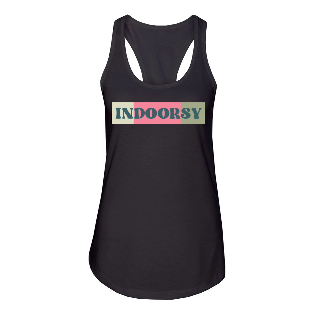 Indoorsy funny indoor lovers quote Women's Racerback Tank