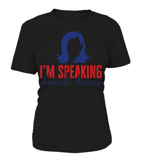 I’m Speaking Kamala Harris Women's T-Shirt